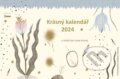 Krásný kalendář 2024 - Andrea Tachezy, Pavla Köpplová, Esence, 2023