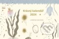 Krásný kalendář 2024 (Andrea Tachezy a Pavla Köpplová). Esence, 2023