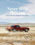 Kniha: Never Stop Driving (Larry Webster). Motorbooks International, 2019