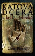 E-kniha: Katova dcera a král žebráků (Oliver Pötzsch), 2023