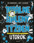 Totálne šialený týždeň: Utorok - Eva Amores, Matt Cosgrove, Matt Cosgrove (ilustrátor), Albatros SK, 2023