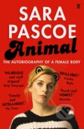 Animal: The Autobiography of a Female Body - Sara Pascoe, Faber and Faber, 2017