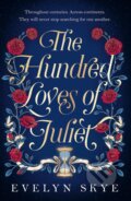 The Hundred Loves of Juliet - Evelyn Skye, Headline Book, 2023