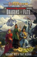 Dragonlance: Dragons of Fate - Margaret Weis, Tracy Hickman, Del Rey, 2023
