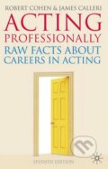 Kniha: Acting Professionally (Robert Cohen a James Calleri). Palgrave, 2009
