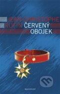Kniha: Červený obojek (Jean-Christophe Rufin). Garamond, 2015