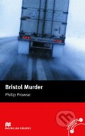 Macmillan Readers Intermediate: Bristol Murder - Philip Prowse, MacMillan
