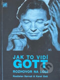 Kniha: Jak to vidí Gott : rozhovor na lodi (Rostislav Sarvaš). , 1992