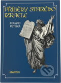 Kniha: Příběhy starého Izraele (Eduard Petiška). Martin, 1990