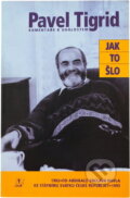 Kniha: Jak to šlo : komentáře k událostem 1992-1993 (Pavel Tigrid). , 1993