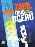 Kniha: Kdo zabil mou dceru? (Lois Duncan). , 1995