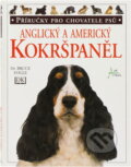 Kniha: Anglický a americký kokršpaněl (Bruce Fogle). Art Area, 1997