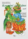 Kniha: Koupání zakázáno, aneb, Hastrmani nejsou tatrmani (Helena Kocourová a Helena Růžičková). , 1995