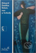 Kniha: Štěstí, noc a hvězdy (Eduard Petiška). Československý spisovatel, 1975