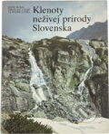 Kniha: Klenoty neživej prírody Slovenska (Josef Rubín a Juraj Galvánek). Osveta, 1987