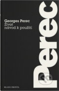 Kniha: Život - návod k použití : (romány) (Georges Perec). , 1998