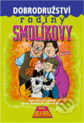 Kniha: Dobrodružství rodiny Smolíkovy (Béla Rigó). , 2007