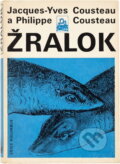 Kniha: Žralok (Jacques-Yves Cousteau a Philippe Cousteau). , 1973