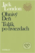 Kniha: Ohnivý deň ; Tulák po hviezdach (Jack London), 1989