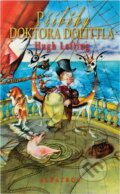 Kniha: Příběhy doktora Dolittla, aneb, Historie jeho prazvláštního života ve vlasti a úžasná dobrodružství v daleké cizině (Hugh Lofting). , 2002