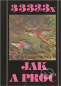 Kniha: 333x jak a proč (Karel Rataj, Rudolf Zukal a Stanislav Frank). , 1983