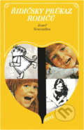 Kniha: Řidičský průkaz rodičů (Josef Nesvadba). Melantrich, 1988