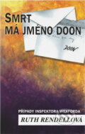 Kniha: Smrt má jméno Doon (Ruth Rendell). , 1994