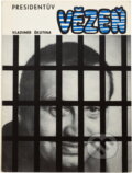 Kniha: Presidentův vězeň (Vladimír Škutina). , 1969