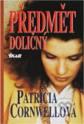 Kniha: Předmět doličný (Patricia Daniels Cornwell). Ikar, 1998