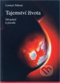 Kniha: Tajemství života : od početí k porodu (Lennart Nilsson a Lars Hamberger). , 1996