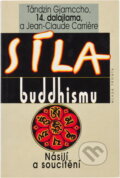 Kniha: Síla buddhismu (Bstan-'dzin-rgya-mtsho a Jean-Claude Carriere). , 1996