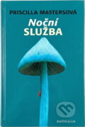 Kniha: Noční služba (Priscilla Masters). Knižní klub, 2003