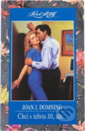 Kniha: Chci s tebou žít, ale .. (Joan J. Domning). Wist, 1997