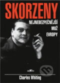 Kniha: Skorzeny : nejnebezpečnější muž Evropy (Charles Whiting). Alpress, 1999