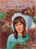 Kniha: Magda (Helena Šmahelová). Chvojkovo nakladatelství, 1994