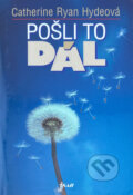 Kniha: Pošli to dál (Catherine Ryan Hyde). Ikar, 2003