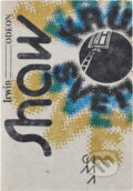 Kniha: Kruh světla a jiné povídky (Irwin Shaw). Odeon, 1989
