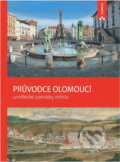 Kniha: Průvodce Olomoucí : umělecké památky města (Jakub Potůček, Kateřina Dolejší a Leoš Mlčák). , 2011