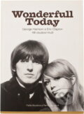 Kniha: Wonderfull [i.e. wonderful] today : George Harrison a Eric Clapton - mí osudoví muži (Pattie Boyd a Penny Junor). Československý spisovatel, 2010