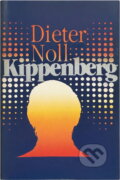 Kniha: Kippenberg (Dieter Noll). , 1987