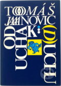 Kniha: Od ucha k (d)uchu (Tomáš Janovic). Tatran, 1987