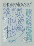 Kniha: Jeho království : jedenáct listů Marca Manilia Mezentiana z jara r. XXX po Kr (Mika Waltari). Vyšehrad, 1991