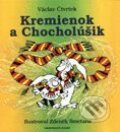 Kremienok a Chocholúšik - Václav Čtvrtek