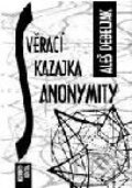 Svěrací kazajka anonymity - Aleš Debeljak, Volvox Globator