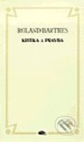 Kritika a pravda (Nulový stupeň rukopisu, Základy Sémiologie, Kritika a pravda) - Roland Barthes, Dauphin