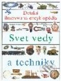 Kniha: Detská ilustrovaná encyklopédia I. - Svet vedy a techniky (Autorský kolektív)