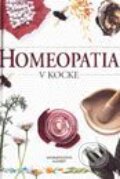 Homeopatia v kocke - Cassandra Marksová, Slovart