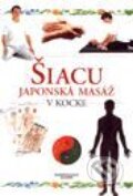 Šiacu - japonská masáž v kocke - Kolektív autorov
