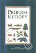 Kniha: Príroda Európy - flóra a fauna (Michael Chinery). Slovart, 2000