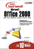 Kniha: Microsoft Office 2000 za 10 minut (Laura Acklen). SoftPress, 2001
